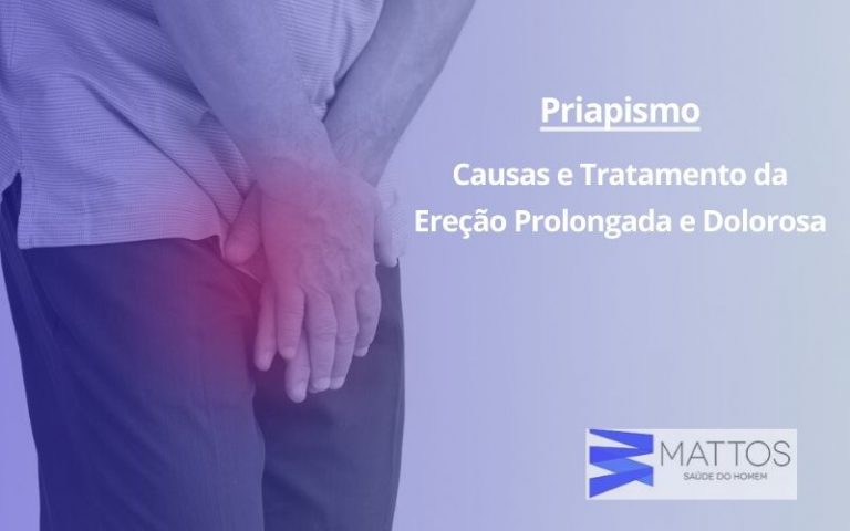 Priapismo - Causas e Tratamento da Ereção Prolongada e Dolorosa